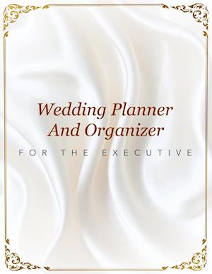 Wedding Planner and Organizer for the Executive