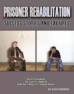 Prisoner Rehabilitation: Success Stories And Failures