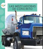 Las Mezcladoras de Concreto (Concrete Mixers)