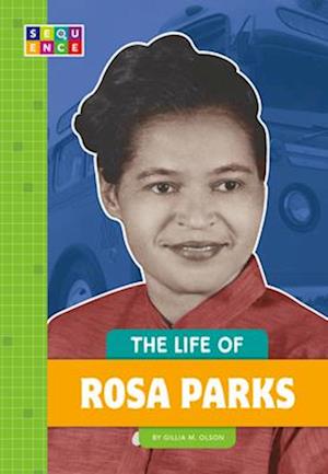 The Life of Rosa Parks