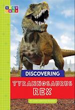 Discovering Tyrannosaurus Rex