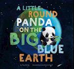 A A Little Round Panda on the Big Blue Earth