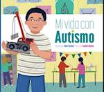 Mi Vida Con Autismo