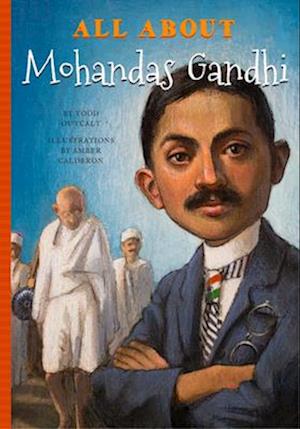 All about Mohandas Gandhi