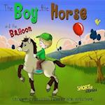 Boy, the Horse, and the Balloon