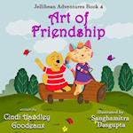 Art of Friendship (Jellibean Adventures Book 4) 
