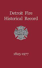 Detroit Fire Historical Record 1825-1977