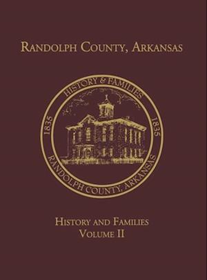 Randolph Co., AR Family History Vol. II