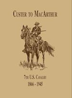 From Custer to MacArthur: The 7th U.S. Cavalry (1866-1945)