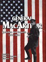 General MacArthur Speeches and Reports 1908-1964