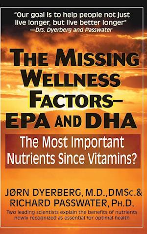 The Missing Wellness Factors: EPA and Dha