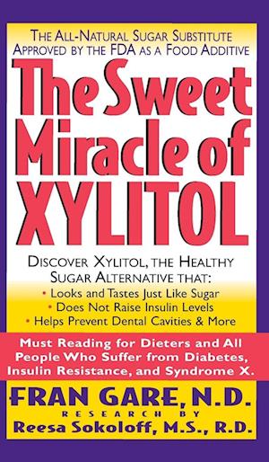 The Sweet Miracle of Xylitol