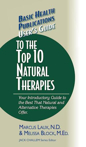 User's Guide to the Top 10 Natural Therapies