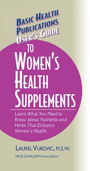 User's Guide to Women's Health Supplements