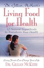 Dr. Gillian McKeith's Living Food for Health