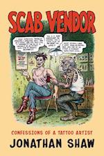 Scab Vendor: Confessions of a Tattoo Artist 