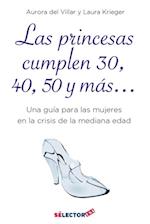 Princesas cumplen 30, 40, 50 y más…, Las