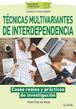 Conoce todo sobre Técnicas multivariantes de Interdependencia