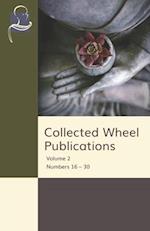 Collected Wheel Publications Volume 2: Numbers 16 - 30 