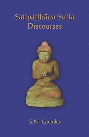 Satipatthana Sutta Discourses