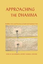 Approaching the Dhamma: Buddhist Texts and Practices in South and Southeast Asia 
