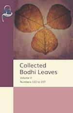 Collected Bodhi Leaves Volume V: Numbers 122 to 157 