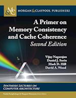 A Primer on Memory Consistency and Cache Coherence