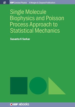 Single Molecule Biophysics and Poisson Process Approach to Statistical Mechanics