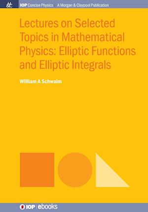 Lectures on Selected Topics in Mathematical Physics