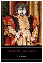 Henry VIII: Wolfman