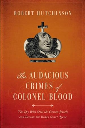 Audacious Crimes of Colonel Blood