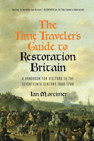 Time Traveler's Guide to Restoration Britain