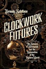 Clockwork Futures