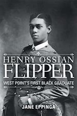 Henry Ossian Flipper: West Point's First Black Graduate