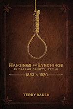 Hangings and Lynchings in Dallas County, Texas