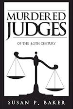 Murdered Judges of the Twentieth Century