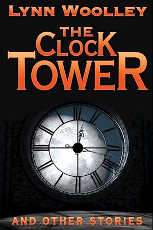 The Clock Tower and Other Stories