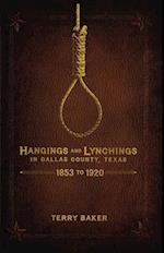 Hangings and Lynchings in Dallas County, Texas