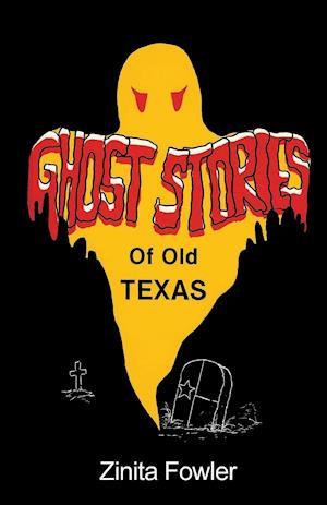 Ghost Stories of Old Texas