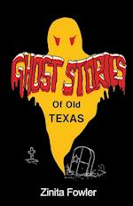 Ghost Stories of Old Texas