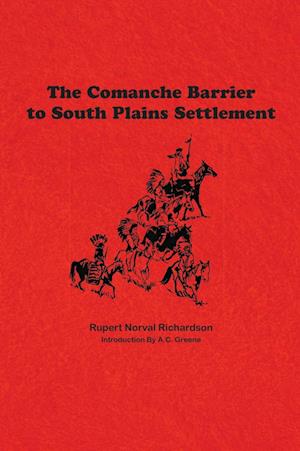 Comanche Barrier to South Plains Settlement