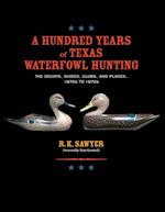 A Hundred Years of Texas Waterfowl Hunting