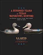 Hundred Years of Texas Waterfowl Hunting