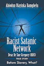 Racist Satanic Network Dear SUE GREGORY (OBE)