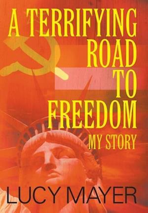 A Terrifying Road to Freedom