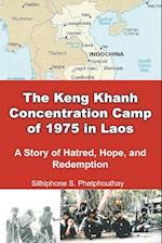 The Keng Khanh Concentration Camp of 1975 in Laos