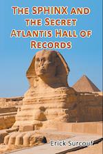 The Sphinx and the Secret Atlantis Hall of Records