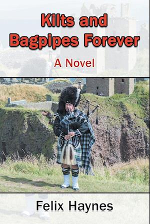 Kilts and Bagpipes Forever