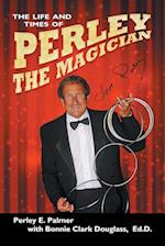 The Life and Times of Perley the Magician