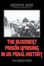 The Bloodiest Prison Uprising in Us Penal History